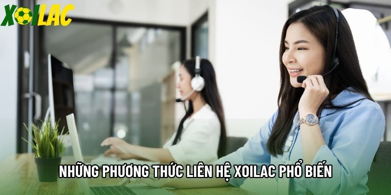 Những phương thức liên hệ Xoilac phổ biến
