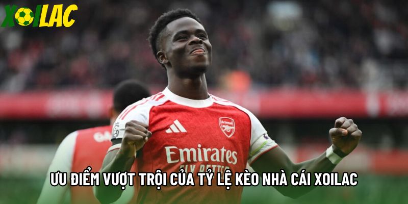 Ưu điểm vượt trội của tỷ lệ kèo nhà cái Xoilac